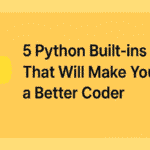 "Improve coding skills with Python built-in functions"