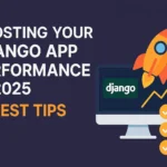 django-performance-optimization-2025-guide