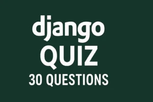 Django Interview Questions