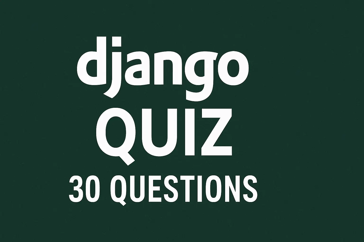 Django Interview Questions with Code Examples - Practice Quiz 2025