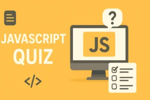 JavaScript Quiz – 20 Questions to Test Your Skills