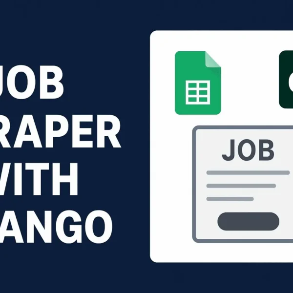 Python Django job scraper workflow with BeautifulSoup, TimesJobs, and Google Sheets integration.