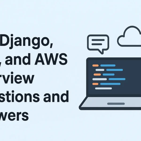 Top Django, SQL, and AWS Interview Questions and Answers