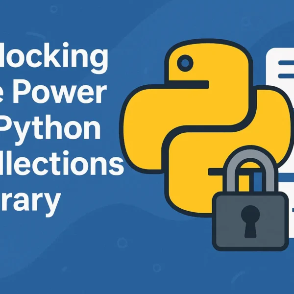 Unlocking the Power of Python Collections Library – feature image with Python logo and data structures