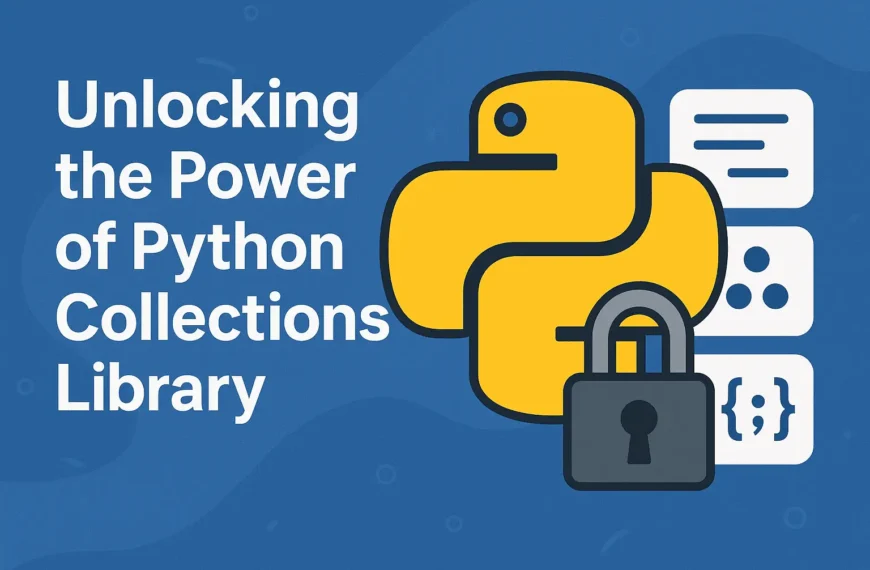 Unlocking the Power of Python Collections Library – feature image with Python logo and data structures