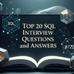 Top 20 SQL Interview Questions and Answers